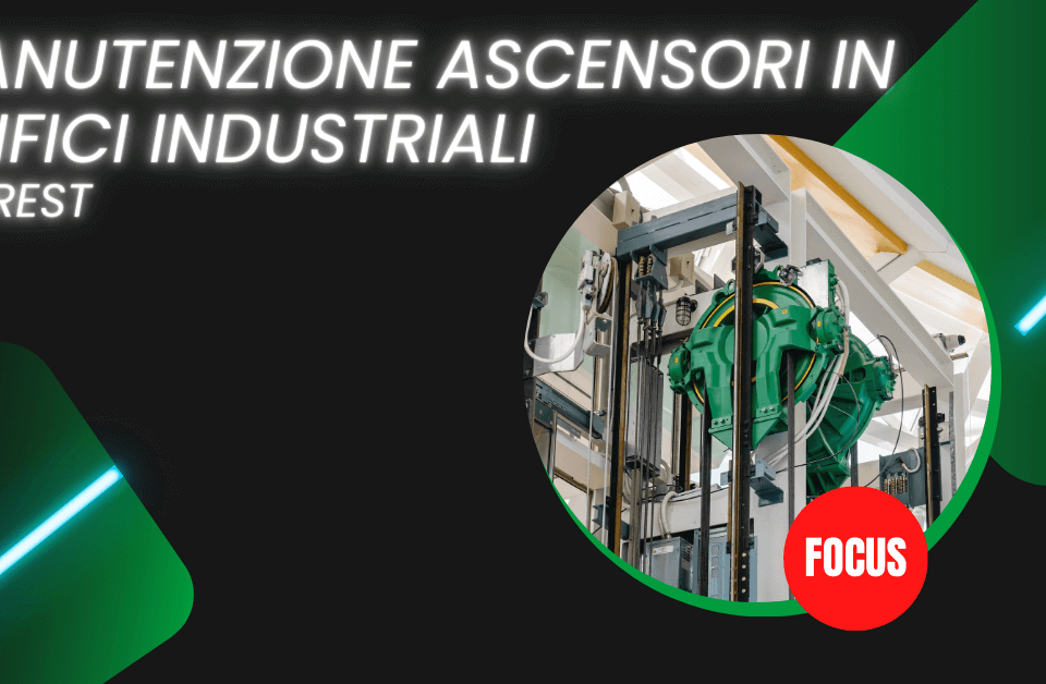 -Manutenzione di ascensori negli edifici industriali